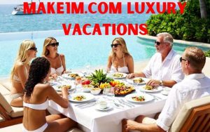 Make1m.com Luxury Vacations